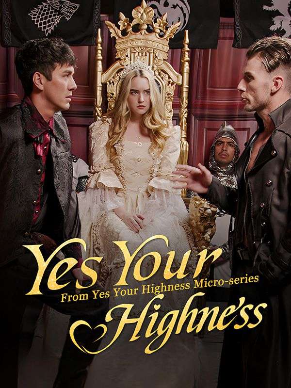 Yes! Your Highnesss